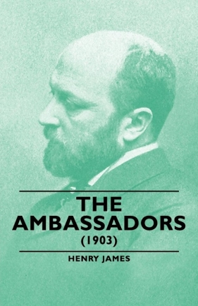 The Ambassadors (1903) - James Henry Jr.