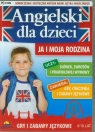 Angielski dla dzieci Ja i moja rodzina Nowoczesna i skuteczna metoda nauki