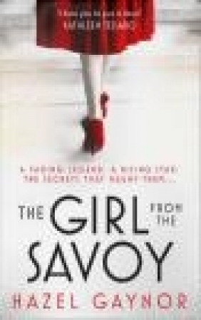 The Girl from the Savoy Hazel Gaynor