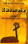 Zasmole i inne słuchowiska radiowe Krzysztofczyk Jan