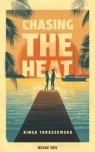 Chasing the heat Kinga Taraszewska