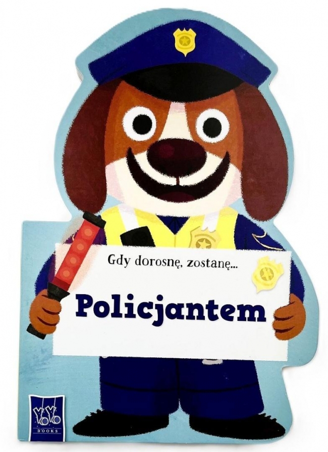 Gdy dorosnę, zostanę Policjantem