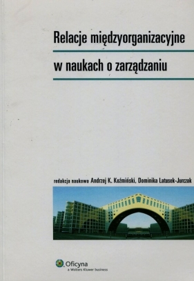 Relacje międzyorganizacyjne w naukach o zarządzaniu