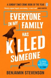 Everyone In My Family Has Killed Someone - Stevenson Benjamin