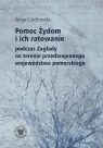 Pomoc Żydom i ich ratowanie na terenie przedwojennego województwa pomorskiego Kinga Czechowska