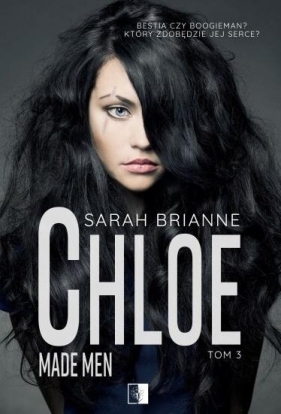 Made Men. Chloe. Tom 3 - Sarah Brianne