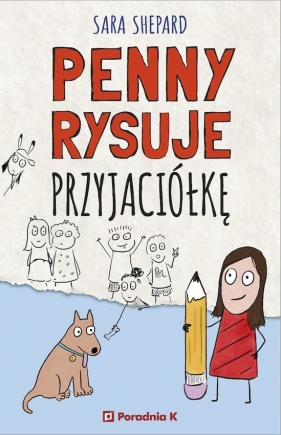 Penny rysuje przyjaciółkę - Sara Shepard