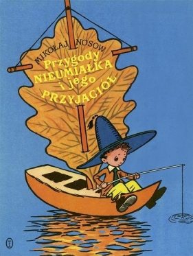 Przygody Nieumiałka i jego przyjaciół - Mikołaj Nosow