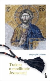 Traktat o modlitwie Jezusowej - Szyran, Jerzy