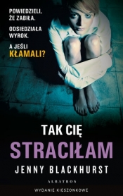 Tak Cię straciłam - Jenny Blackhurst