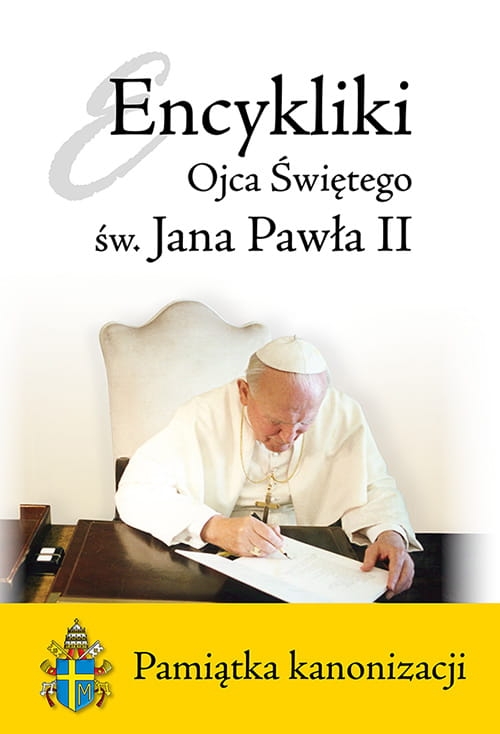 Encykliki Ojca Św. Jana Pawła II. Pamiątka Wielkiego Pontyfikatu