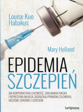 Epidemia szczepień - Holland Mary, Habakus Louise Kuo