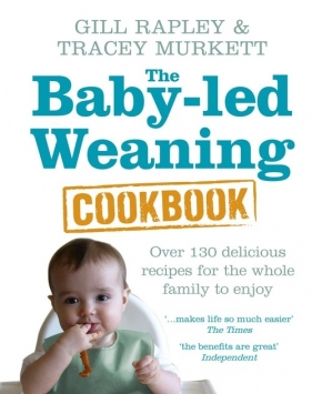 The Baby-led Weaning Cookbook - Murkett Tracey, Rapley Gill