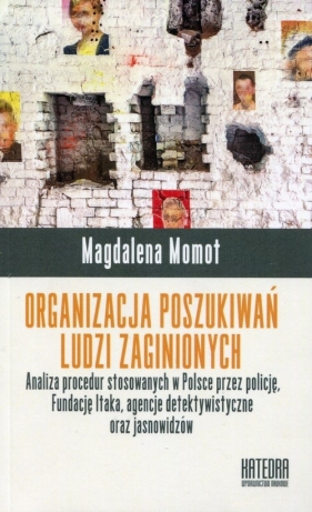 Organizacja poszukiwań ludzi zaginionych - Momot Magdalena