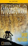 Szkoła fotografowania National Geographic Sport i przyroda  Hatcher Bill