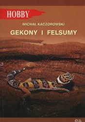 Gekony i felsumy - Michał Kaczorowski