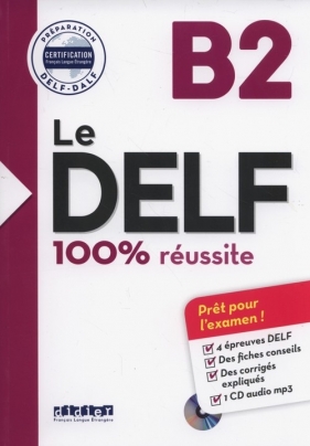 Le DELF B2 100% reussite +CD - Nicolas Moreau, Nicolas Frappe, Stéphanie Grindatto