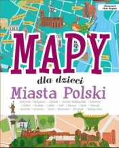 Mapy dla dzieci Miasta Polski - Janusz Jabłoński