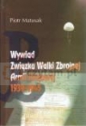 Wywiad Związku Walki Zbrojnej Armii Krajowej 1939 - 1945 Piotr Matusak