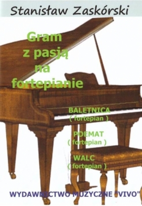 Gram z pasją na fortepianie Baletnica - Stanisław Zaskórski