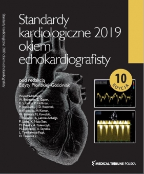Standardy Kardiologiczne Okiem Echokardiografisty 2019 - Płońska-Gościniak Edyta