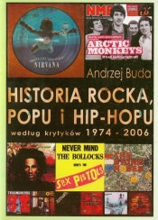Historia rocka, popu i hip-hopu według krytyków 1974-2006 - Buda Andrzej