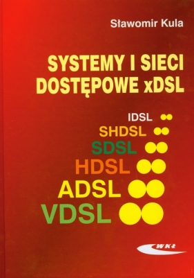 Systemy i sieci dostępowe xDSL - Sławomir Kula