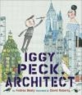 Iggy Peck, Architect Andrea Beaty