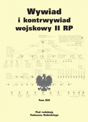 Wywiad i kontrwywiad wojskowy II RP - tom XIV
