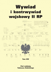 Wywiad i kontrwywiad wojskowy II RP - tom XIV