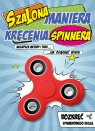 Szalona maniera kręcenia spinnera Mickey MacIntyre