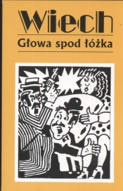 Głowa spod łóżka - Stefan Wiechecki