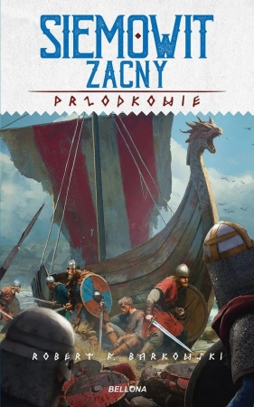 Przodkowie. Tom 4. Siemowit Zacny - Robert F. Barkowski