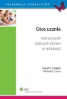 Głos ucznia Instrument dobrych zmian w edukacji Michael J. Corso, Russel J. Quagila