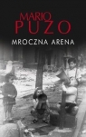 Mroczna arena BR w.2017 Mario Puzo