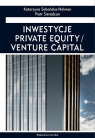 Inwestycje. Private Equality / Venture Capital Piotr Sieradzan, Katarzyna Sobańska-Helman