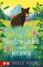 Na ratunek zwierzętom Niedźwiadek znad jeziora - Holly Webb, Holly Webb