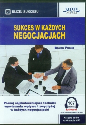 Sukces w każdych negocjacjach - Bolko Fuchs