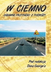 W ciemno. Zabawne przypadki z podróży