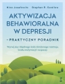 Aktywizacja behawioralna w depresji - praktyczny poradnik Stephen R. Swallow, Nina Josefowitz