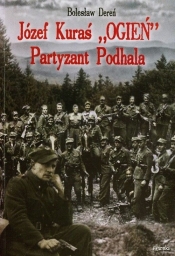 Józef Kuraś Ogień Partyzant Podhala