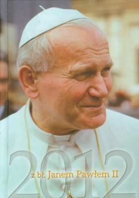 Kalendarz 2012 z bł Janem Pawłem II