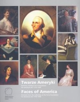 Twarze Ameryki. Portrety z kolekcji Terra Foundation for American Art 1770-1940
