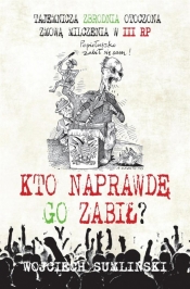 Kto naprawdę go zabił - Wojciech Sumliński