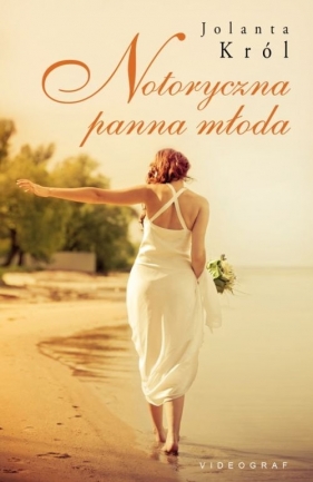 Notoryczna panna młoda - Jolanta Król