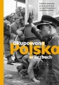 Okupowana Polska w liczbach - Opracowanie zbiorowe