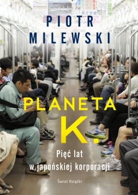 Planeta K. - Milewski Piotr