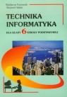 Technika Informatyka. Podręcznik dla klasy 6 Szkoła podstawowa Furmanek Waldemar, Walat Wojciech