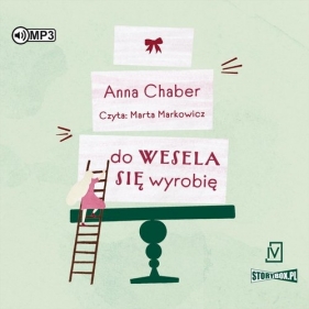 Do wesela się wyrobię (Audiobook) - Chaber Anna