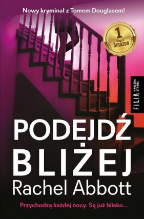 Podejdź bliżej - Rachel Abbott